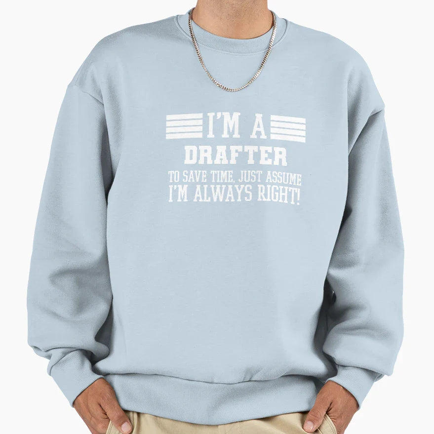 Drafter Gift Im Drafter To Save Time Sweatshirt - Graphic Print Unisex