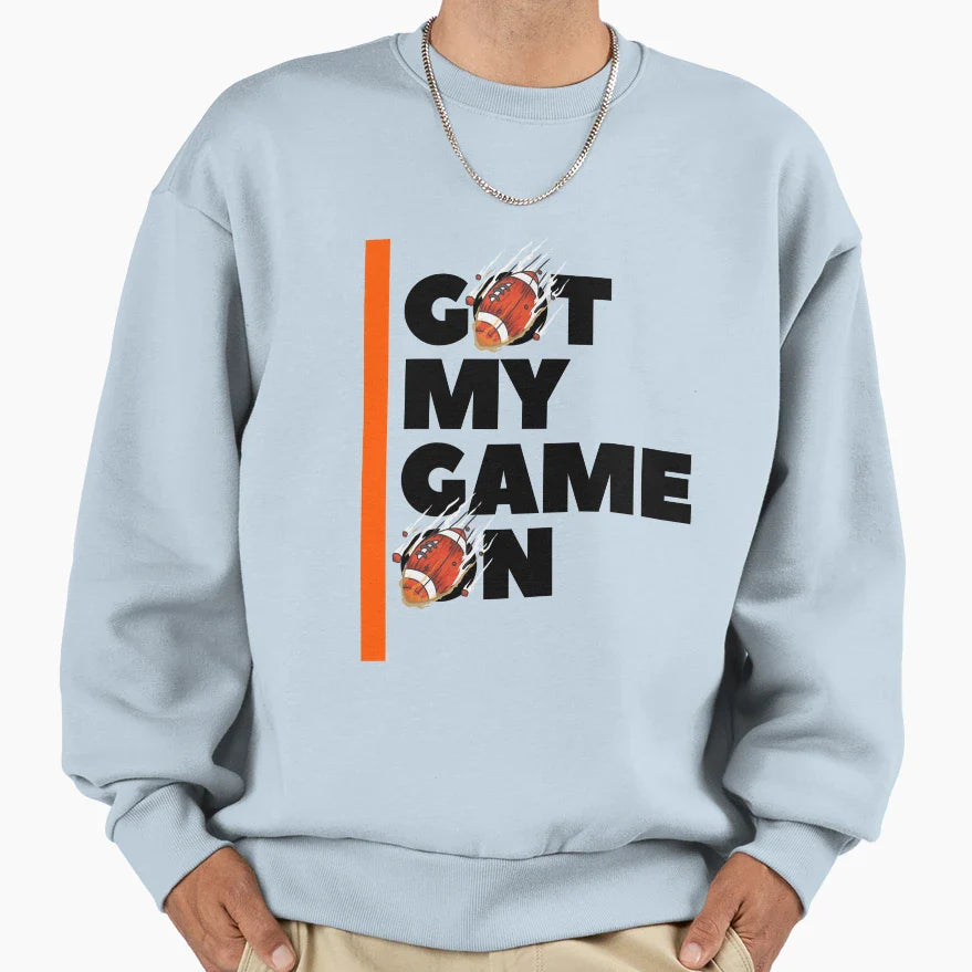 Football Got My Game Sweatshirt - Streetwear Style Men Women