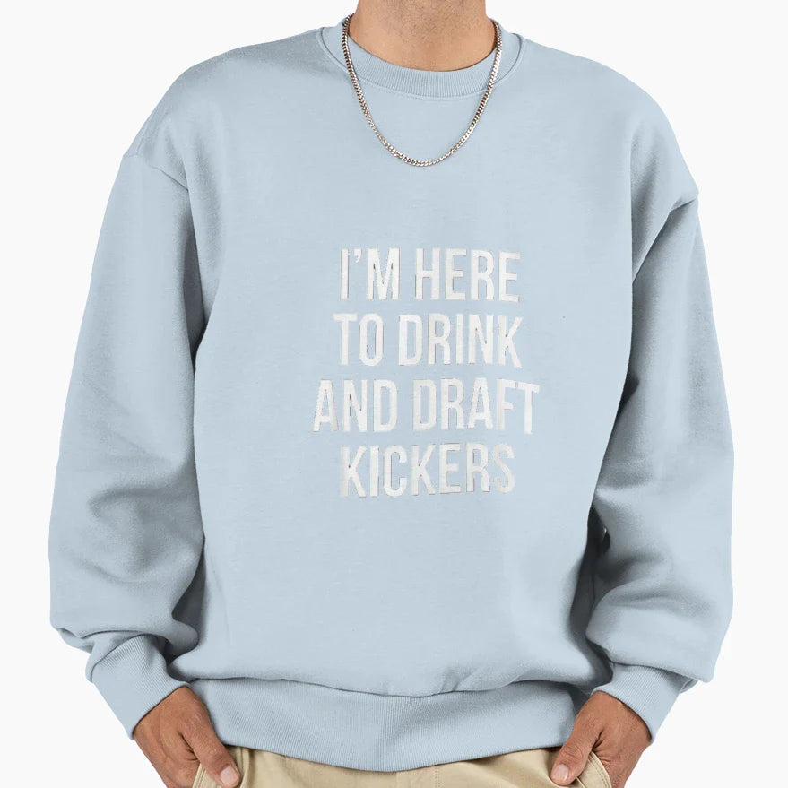 Im Here To Drink And Draft Kickers Im T-Shirt - Minimalist Print Men Women