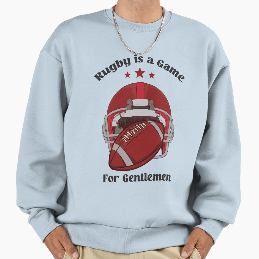 Rugby Is Game Gentlemen Sweatshirt - Aesthetic Graphic Men Women