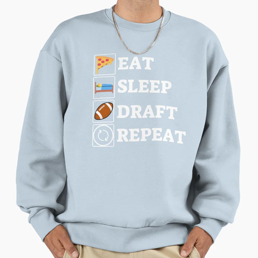 Eat Sleep Draft Repeat Sweatshirt - Trendy Graphic Unisex