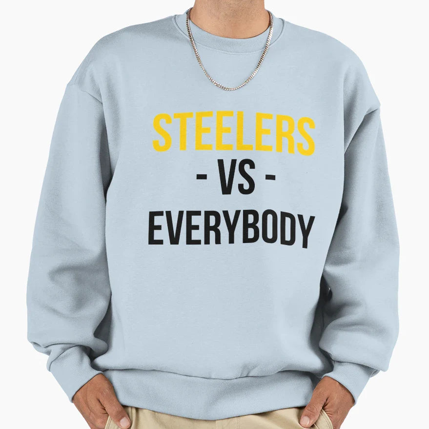 Pittsburgh Steelers Vs Everybody Sweatshirt - Unique Graphic Men Women