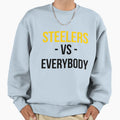 Pittsburgh Steelers Vs Everybody Sweatshirt - Unique Graphic Men Women
