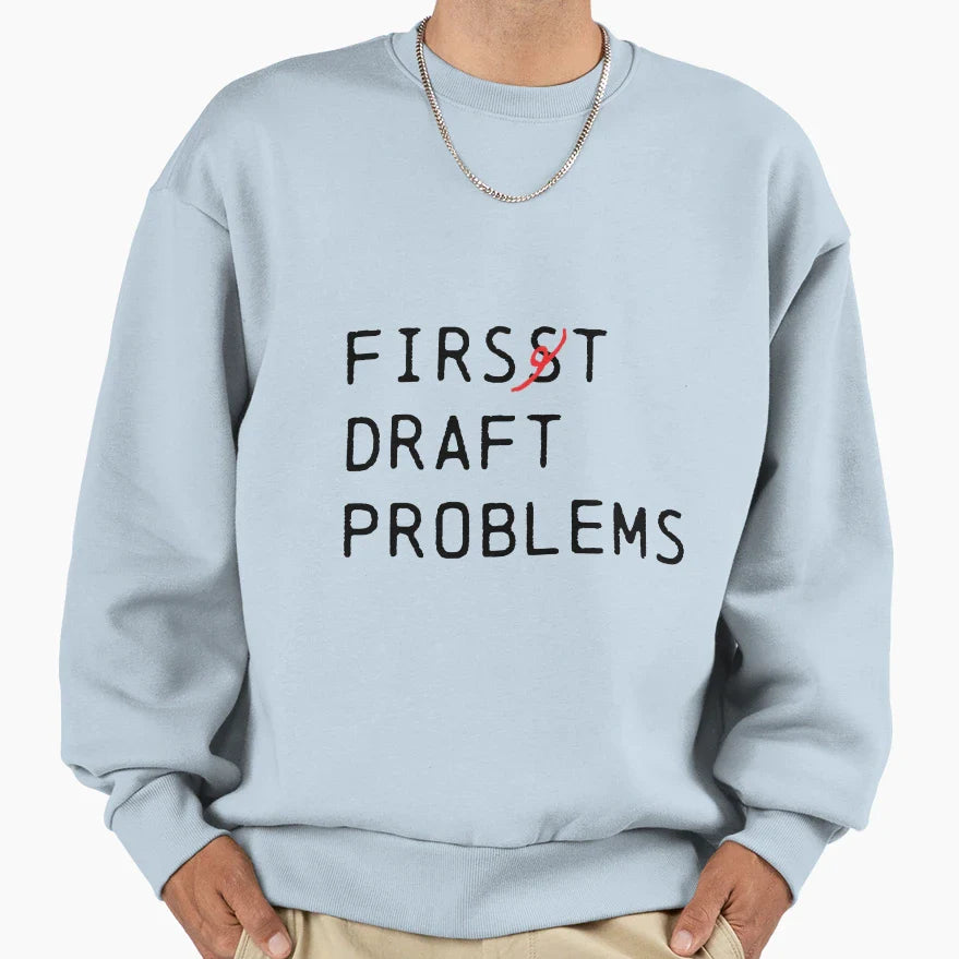 First Draft Problems Editing Mark Sweatshirt - Trendy Graphic for Adults
