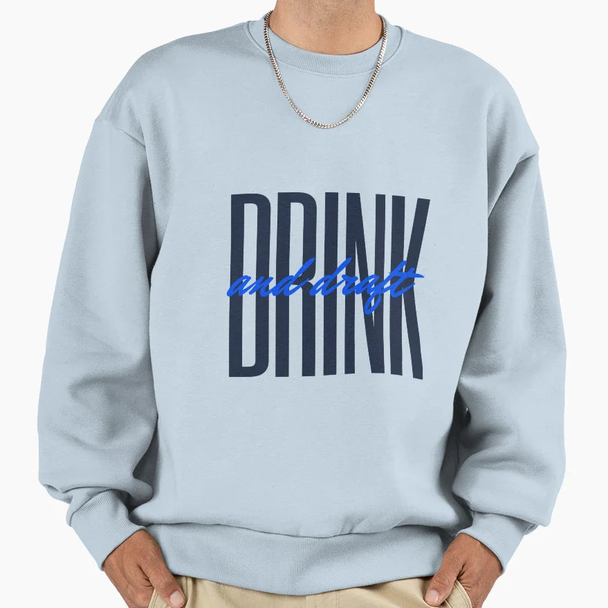 Drink And Draft Sweatshirt - Aesthetic Graphic for Adults