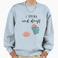 Drink And Draft Sweatshirt - Custom Art Print Men Women
