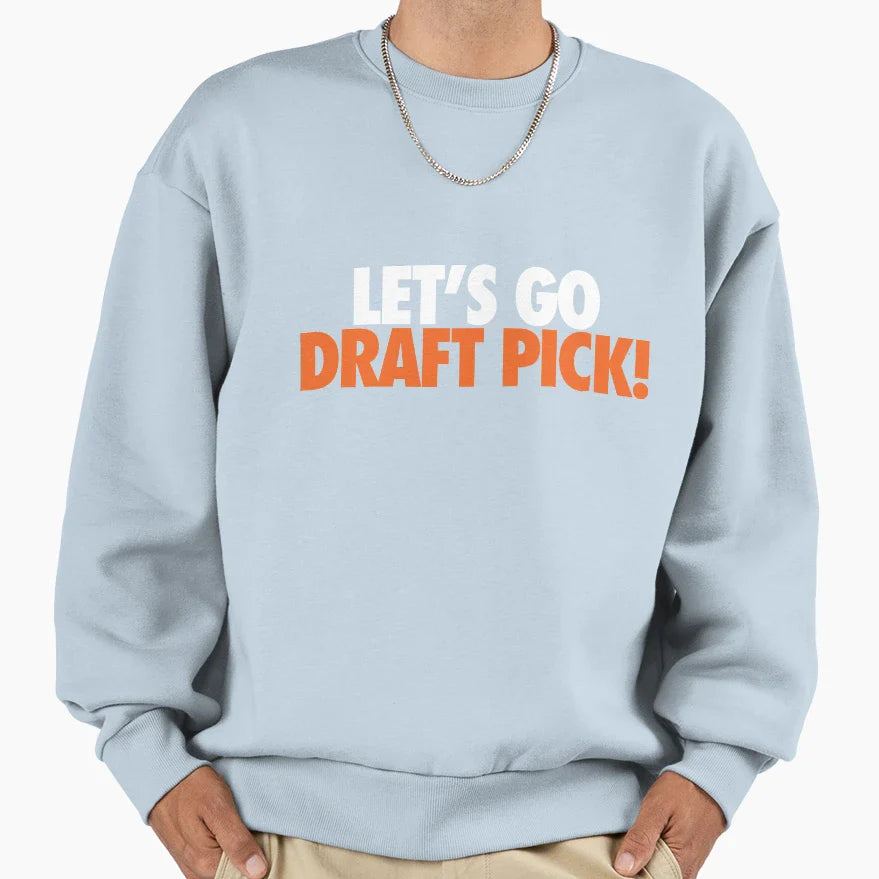 Lets Go Draft Pick Chi White Orange Sweatshirt - Aesthetic Graphic Unisex
