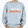 Lets Go Draft Pick Chi White Orange Sweatshirt - Aesthetic Graphic Unisex