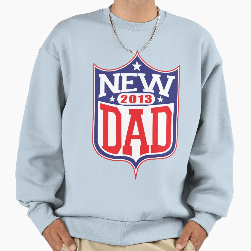 New Dad Football 2013 Sweatshirt - Custom Art Print Men Women