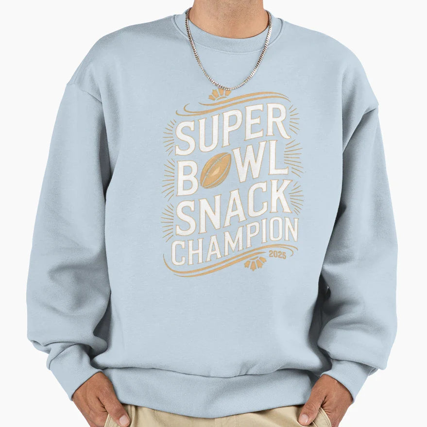 Super Bowl Snack Champion 2025 Sweatshirt - Fun Novelty Design for Adults