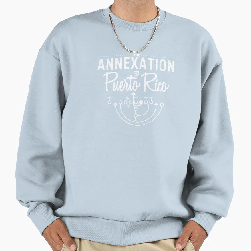 Annexation Puerto Rico Sweatshirt - Graphic Print Unisex