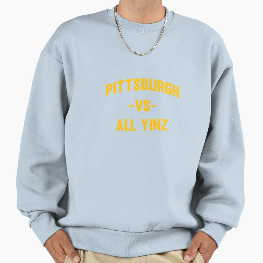 Pittsburgh Vs All Yinz Sweatshirt - Graphic Print Unisex