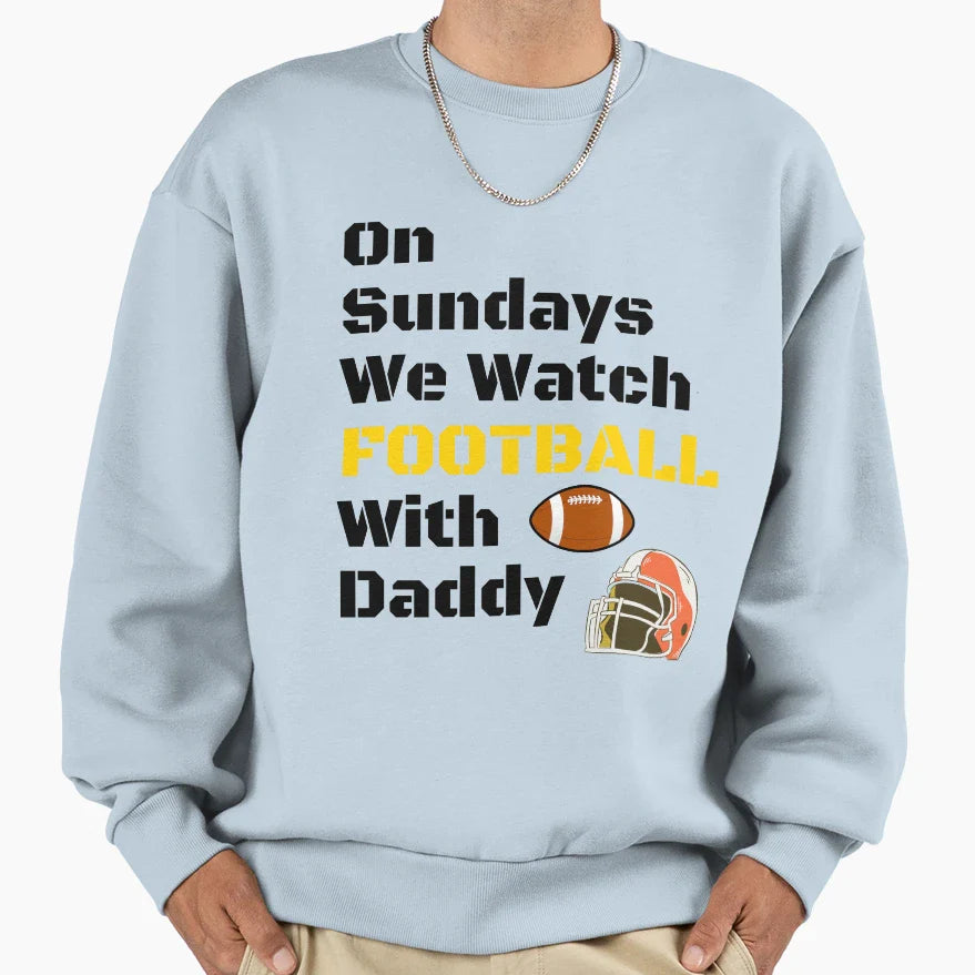 Sundays We Watch Football Daddy Funny T-Shirt - Aesthetic Graphic Unisex