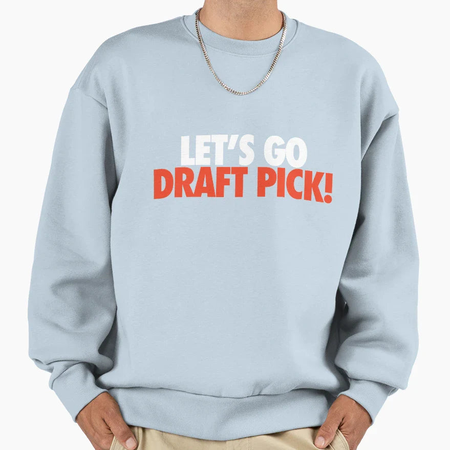 Lets Go Draft Pick Cle White Sweatshirt - Fun Novelty Design for Adults
