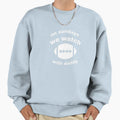 Sundays We Watch Football Daddy Sweatshirt - Casual Everyday Wear Men Women