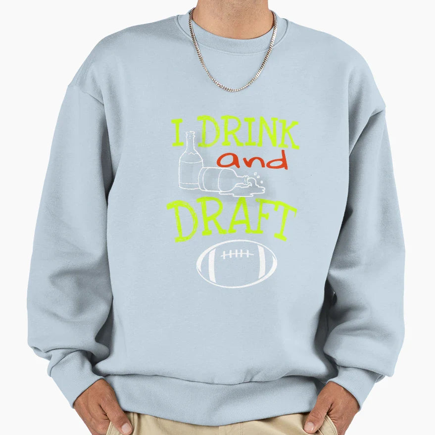I Drink And Draft T-Shirt - Casual Everyday Wear for Adults