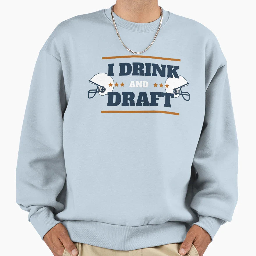 Drink And Draft Sweatshirt - Unique Graphic Unisex
