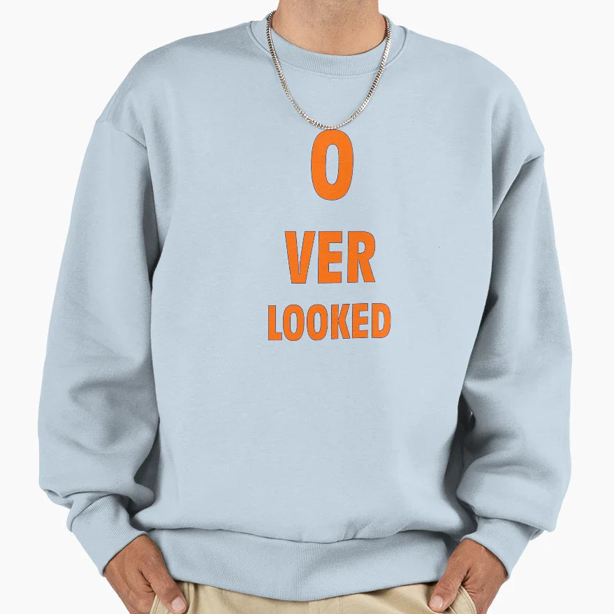 Overlooked Sweatshirt - Trendy Graphic Unisex