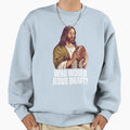 Who Would Jesus Draft Funny Nfl Sweatshirt - Streetwear Style Unisex