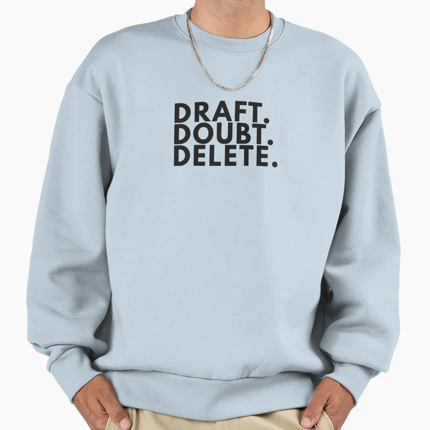 Draft Doubt Delete Minimalist Sweatshirt - Fun Novelty Design Men Women