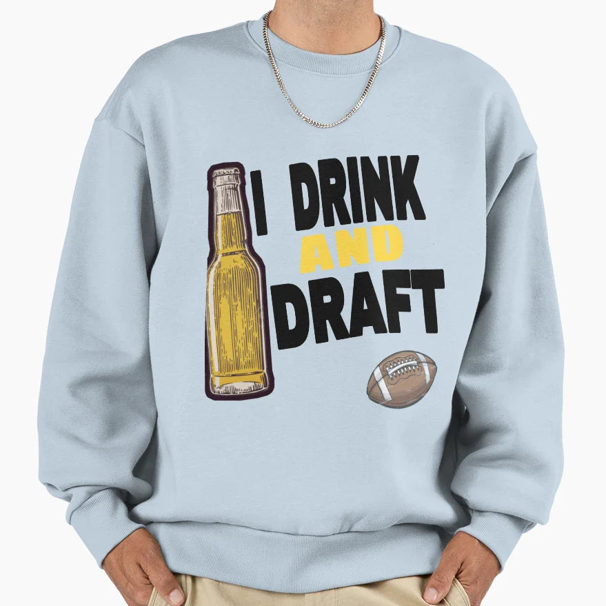 I Drink And Draft T-Shirt - Streetwear Style Unisex
