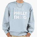 Its Philly Thing Its Philadelphia T-Shirt - Fun Novelty Design for Adults