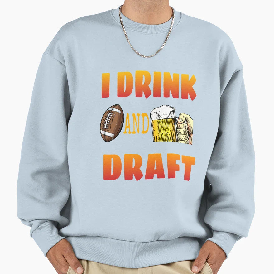 I Drink And Draft T-Shirt - Streetwear Style Unisex