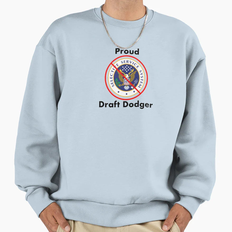 Draft Dodger Pride Sweatshirt - Casual Everyday Wear Men Women