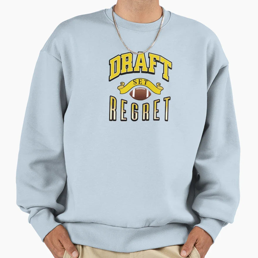 Fantasy Football Draft Set Regret Sweatshirt - Novelty Apparel for Adults