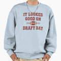 It Looked Good Draft Day Fantasy Sweatshirt - Trendy Graphic for Adults