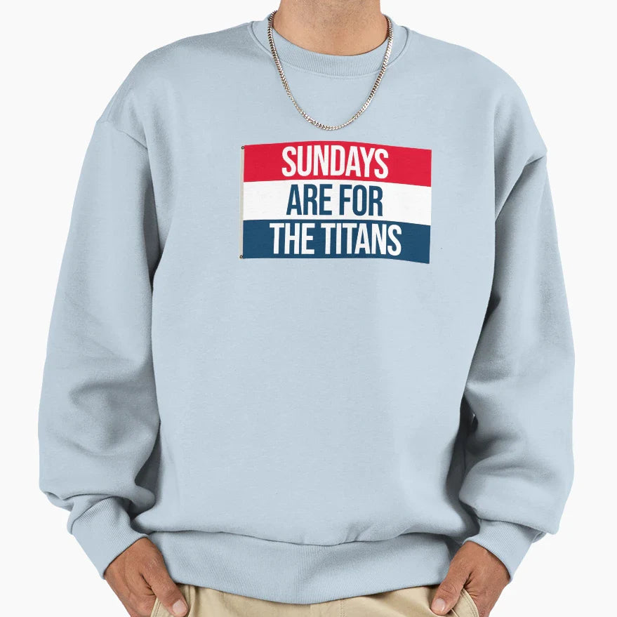 Sundays Are Titans Sweatshirt - Trendy Graphic for Adults