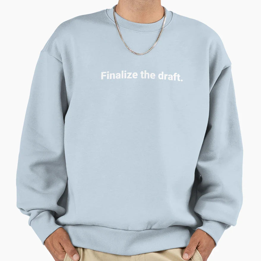 Finalize Draft Sweatshirt - Novelty Apparel Unisex