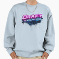 Draft 17 Still Not Final Sweatshirt - Streetwear Style Men Women