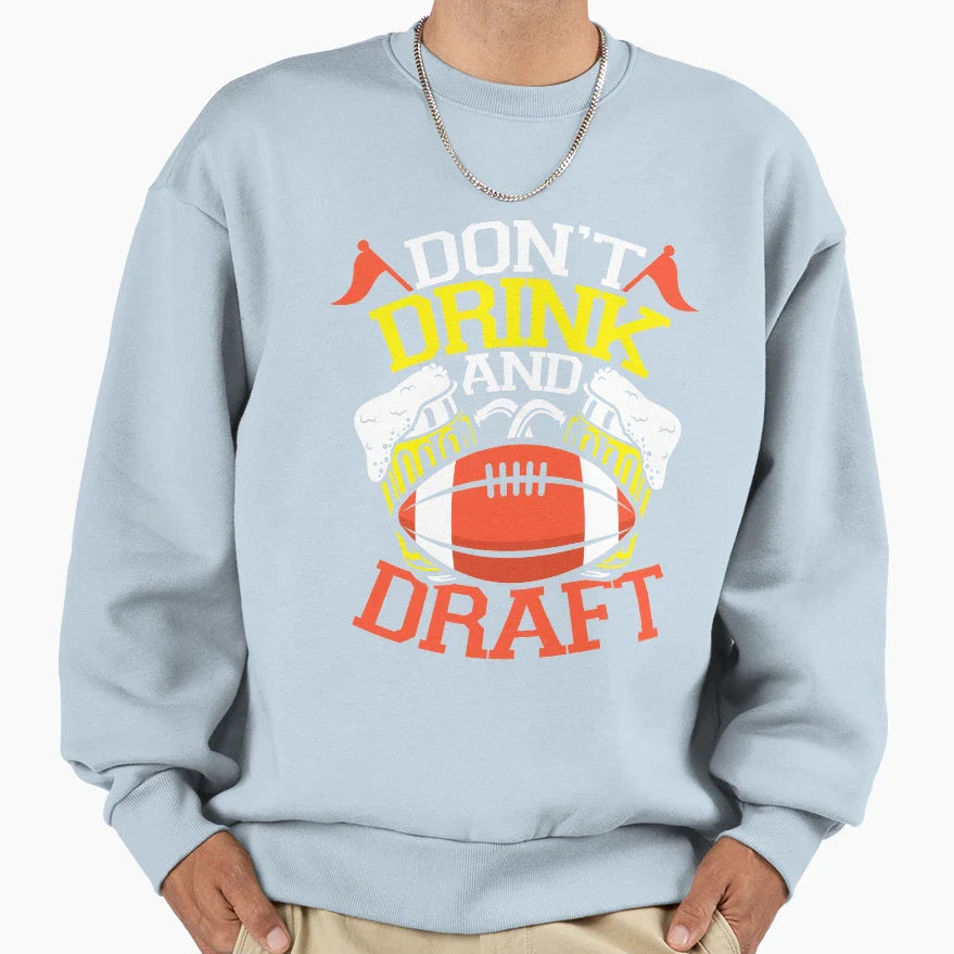 Funny Fantasy Football Dont Sweatshirt - Casual Everyday Wear for Adults