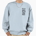 Keep Calm Its Only First Draft Sweatshirt - Trendy Graphic Unisex