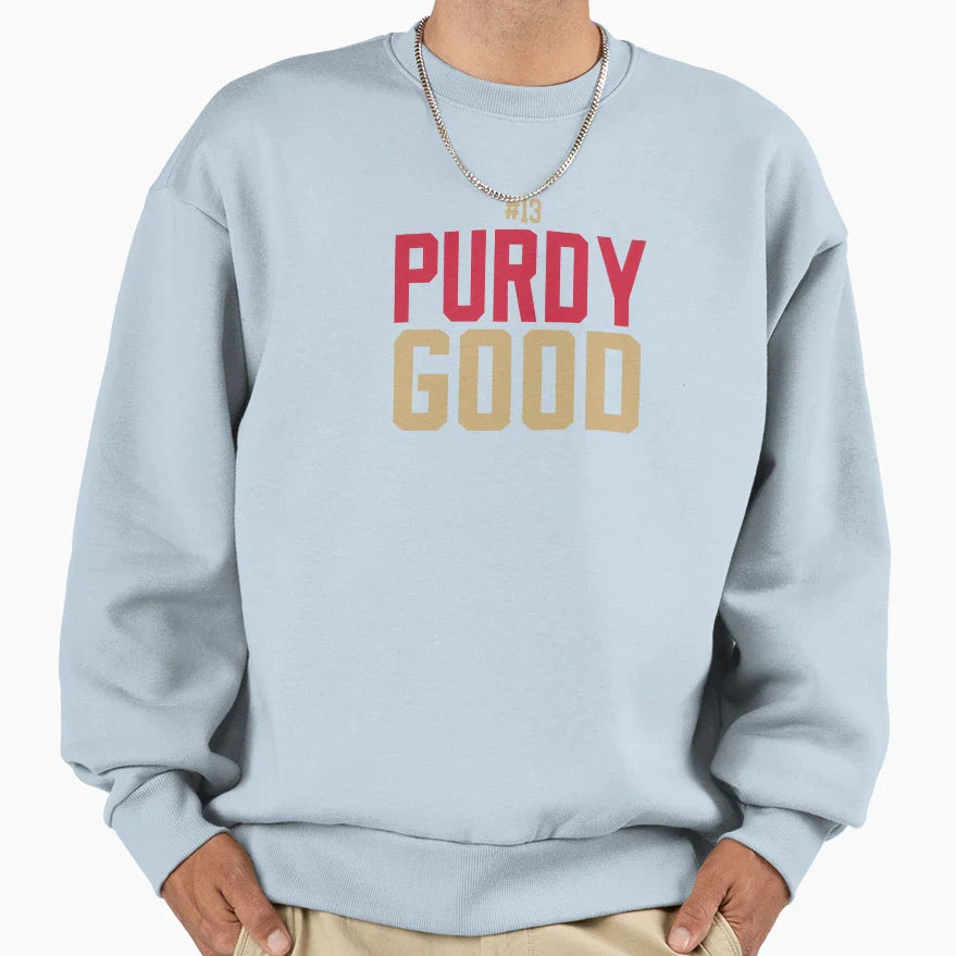 Purdy Good 13 Sweatshirt - Casual Everyday Wear Men Women