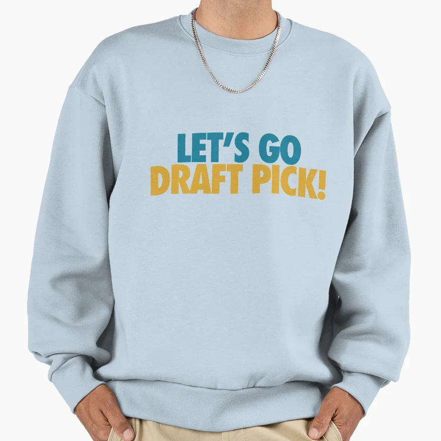 Lets Go Draft Pick Jax Sweatshirt - Streetwear Style for Adults
