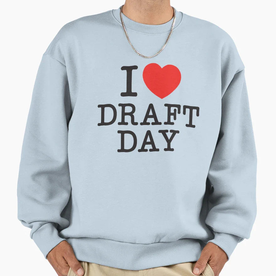 I Love Draft Day Fantasy League Sweatshirt - Novelty Apparel for Adults