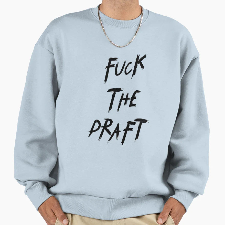 F Ck Draft Sweatshirt - Novelty Apparel Men Women