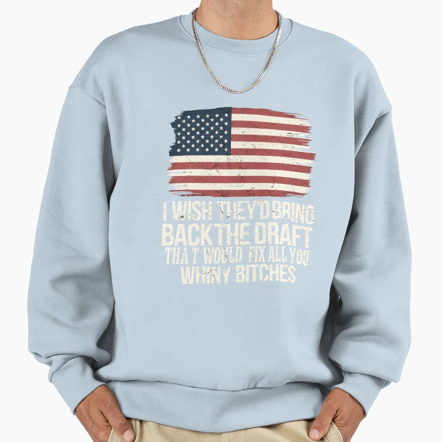 I Wish Theyd Bring Back Draft That Sweatshirt - Custom Art Print Men Women