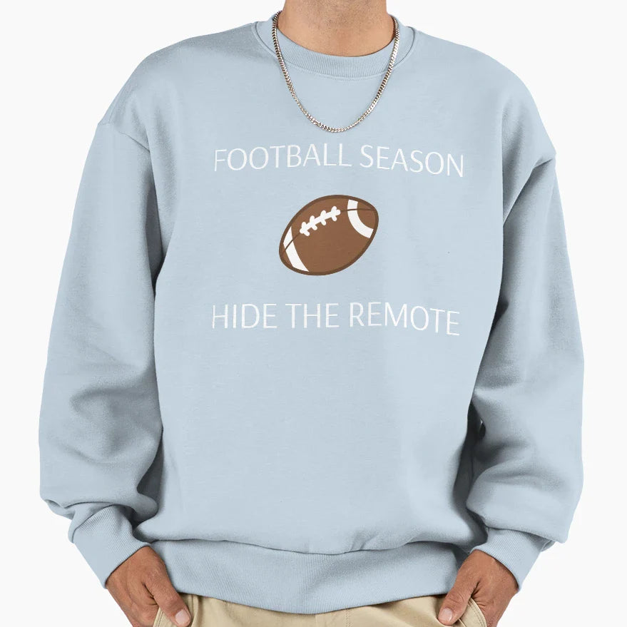 Football Season Hide Remote Sweatshirt - Casual Everyday Wear Unisex