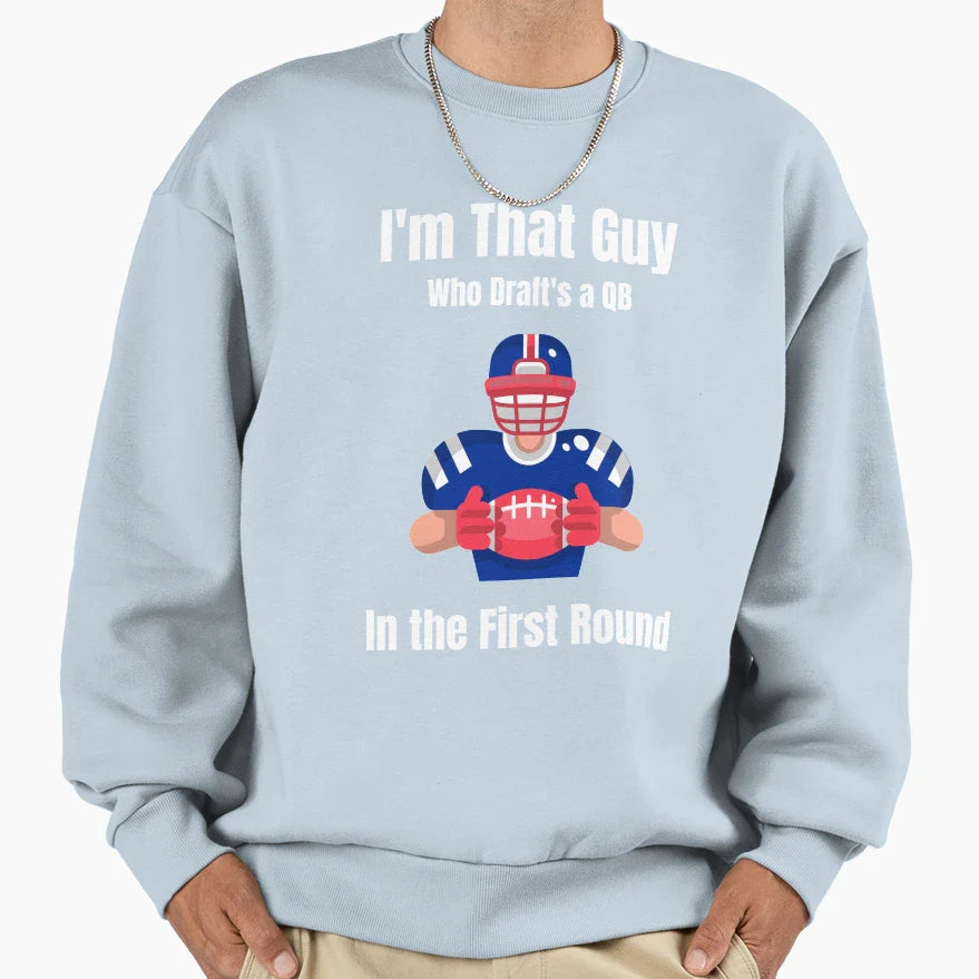 Im That Guy Sweatshirt - Custom Art Print Unisex