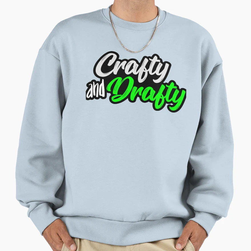 Crafty And Drafty Sweatshirt - Trendy Graphic Unisex