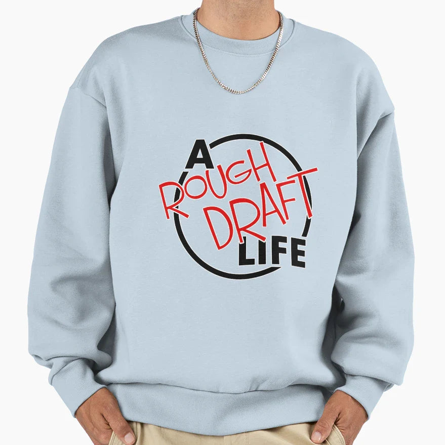 Rough Draft Life Logo Sweatshirt - Novelty Apparel Men Women