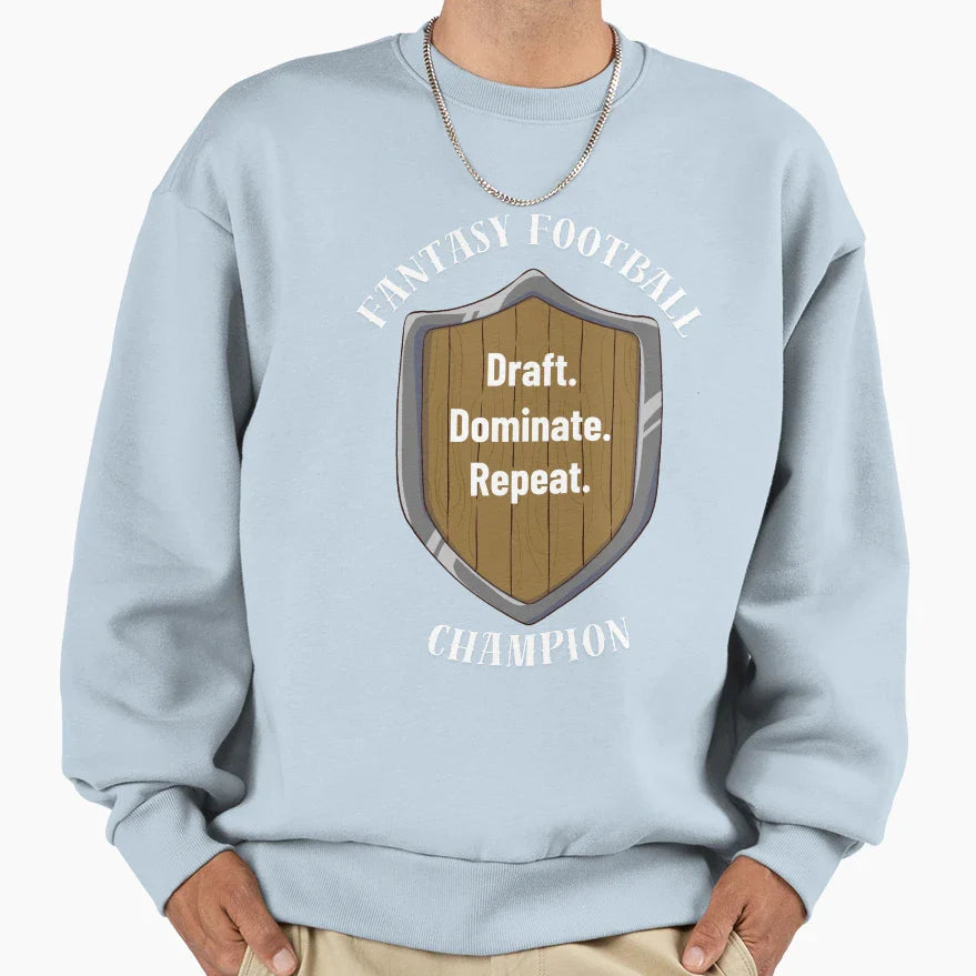 Draft Dominate Repeat Fantasy Football Sweatshirt - Graphic Print Men Women
