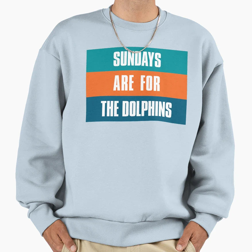 Sundays Are Dolphins Miami Football Sweatshirt - Fun Novelty Design Unisex