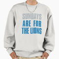 Sundays Are Lions Detroit Sweatshirt - Fun Novelty Design Men Women