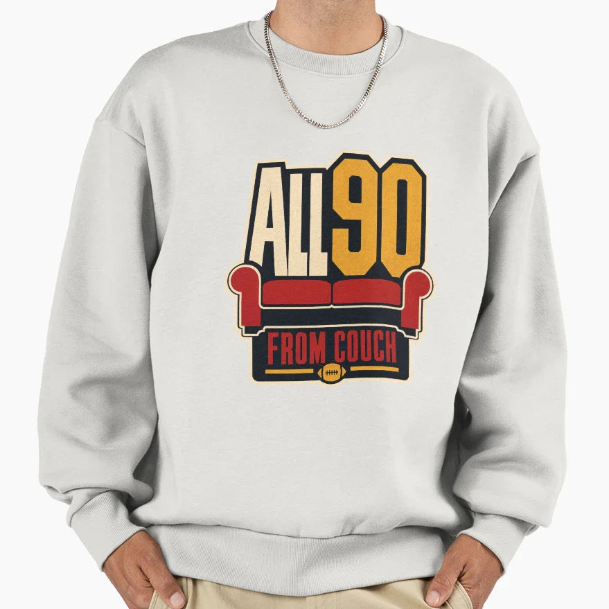 Football Watch Party All 90 From Couch Sweatshirt - Unique Graphic Unisex
