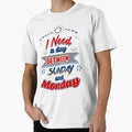 I Need Day T-Shirt - Aesthetic Graphic for Adults