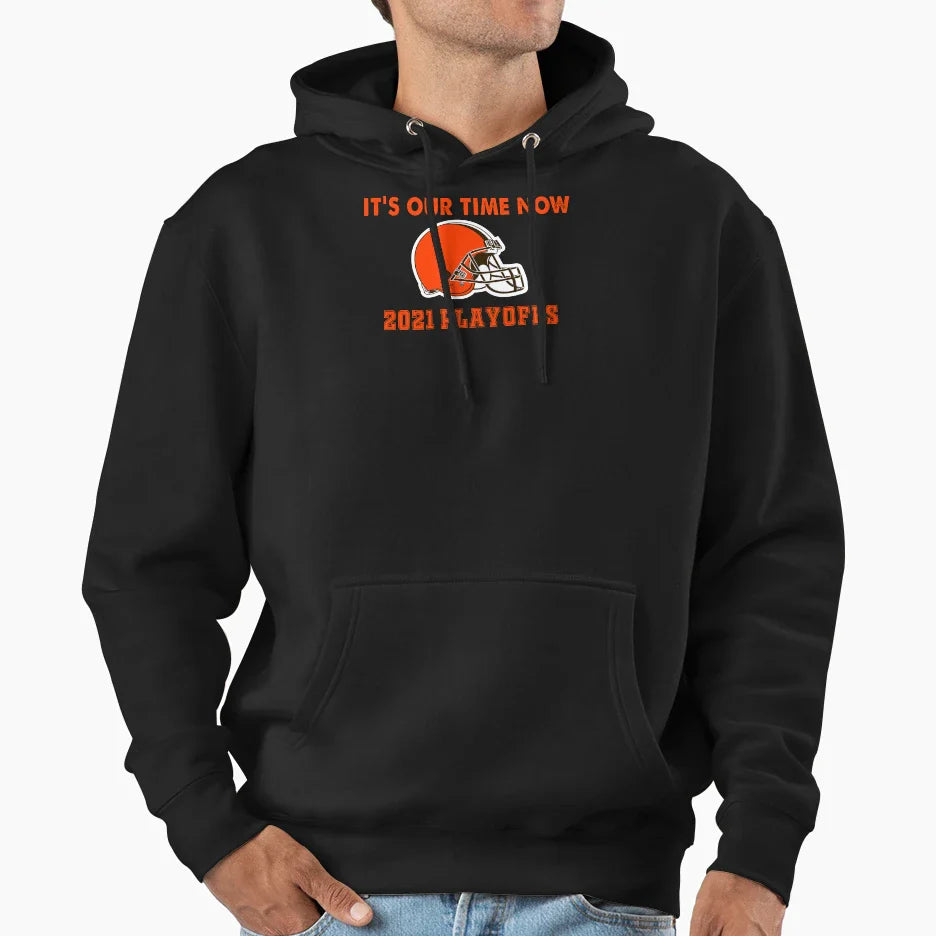 Its Our Time Now 2021 Playoffs Cleveland Hoodie - Graphic Print for Adults